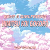 Rent a Girlfriend (Himitsu Koi Gokoro)