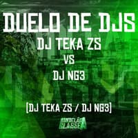 Duelo de Djs - Dj Teka Zs Vs Dj Ng3