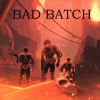 Bad Batch