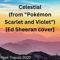 Celestial (from "Pokémon Scarlet and Violet") [Ed Sheeran cover]