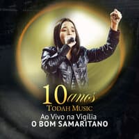 Todah Music 10 Anos, Ao Vivo: Vigília o Bom Samaritano