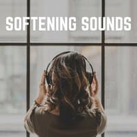 Softening Sounds