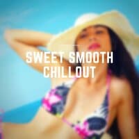 Sweet Smooth Chillout