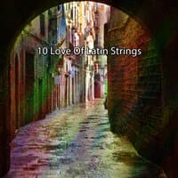 10 Love Of Latin Strings