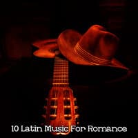 10 Latin Music For Romance