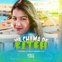 Me Chama de Bitch