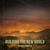 Building the New World