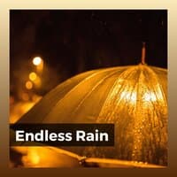 Endless Rain