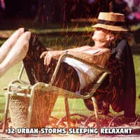 32 Urban Storms Sleeping Relaxant