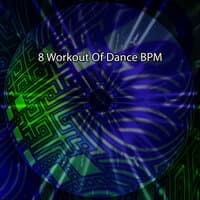 8 Workout of Dance BPM