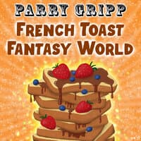 French Toast Fantasy World