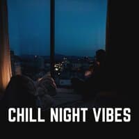 Chill Night Vibes