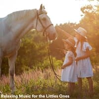 Relaxing Music for the Little Ones