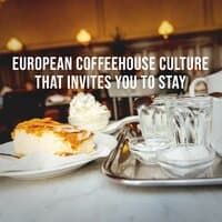 Exciting Conversations of People Who Enjoy a Fragrant Hot Cafe: European Coffeehouse Culture That Invites You to Stay