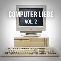 Computer Liebe, Vol. 2: Relaxing Vintage Programming Sound for the Computer Expert in You