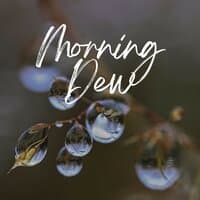 Morning Dew