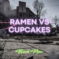 Ramen vs Cupcakes