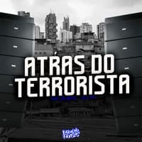 Atrás do Terrorista