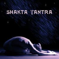 Shakta Tantra: Ritual of Love, Sensuality and Meditation, Best Tantric Music Collection