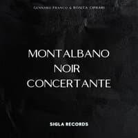 Montalbano Noir Concertante