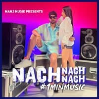 Nach Nach Nach - 1 Min Music