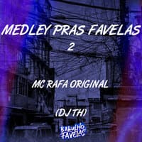 Medley Pras Favelas 2