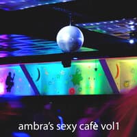 Ambra's Sexy Cafè, Vol. 1