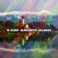 41 Sleep Along With Lullabies