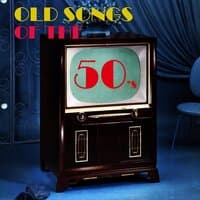 Old Songs Of The 50s