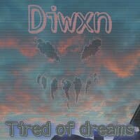 Tired of Dreams