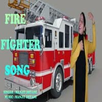 Fire Fighter Song