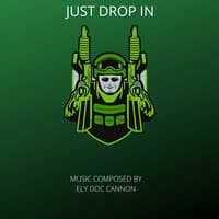 JUST DROP IN