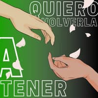 Quiero Volverla a Tener