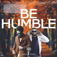 Be Humble