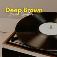 Deep Brown Noise Soother