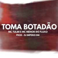 Toma Botadão