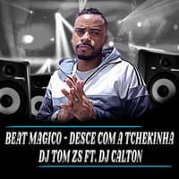 Beat Magico - Desce Com a Tchekinha