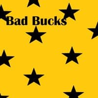 Bad Bucks