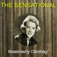 The Sensational Rosemary Clooney