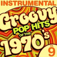 Instrumental Groovy Pop Hits of the 1970's, Vol. 9