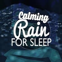 Calming Rain for Sleep