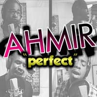 Ahmir: Perfect (Cover) - Single