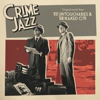 The Untouchables & The Naked City (Jazz on Film...Crime Jazz, Vol. 7)