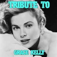 Tribute to Grace Kelly