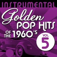 Instrumental Golden Pop Hits of the 1960's, Vol. 5