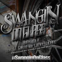 Swangin' On Glass (feat. GT Garza & Lucky Luciano)