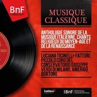 Anthologie sonore de la musique italienne. Chants religieux du Moyen-Âge et de la Renaissance