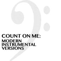 Count on Me: Modern Instrumental Versions