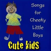 Songs for Cheeky Little Boys