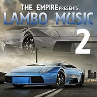 The Empire Presents Lambo Music 2